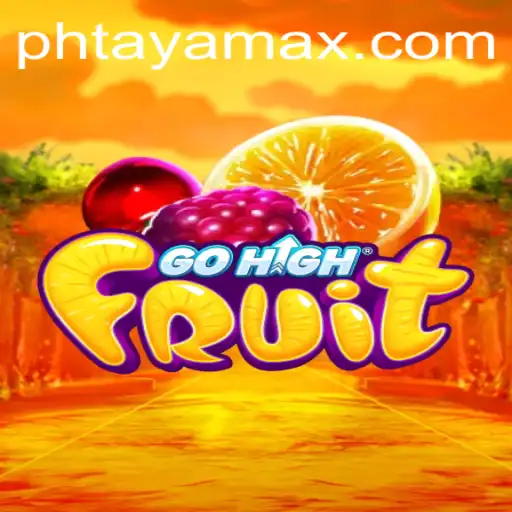 Discover the Exciting World of GoHighFruit: Your Gateway to Fun and Adventure on PHTAYA.COM