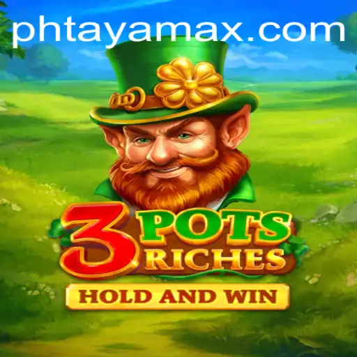 3potsRiches: Unveiling the Enigmatic World of PHTAYA.COM's Latest Game Sensation