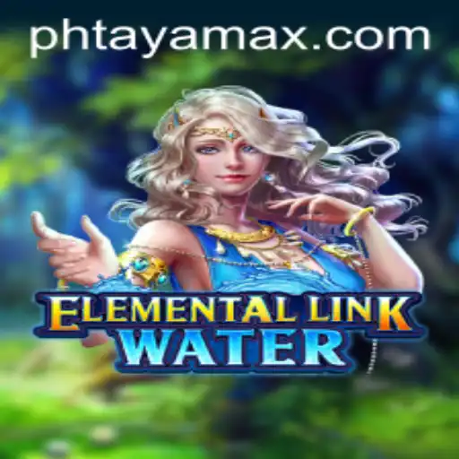 Dive into the Adventure of ElementalLinkWater with PHTAYA.COM