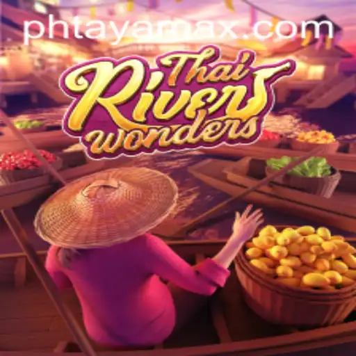 Exploring ThaiRiverWonders: A Unique Gaming Experience with PHTAYA.COM